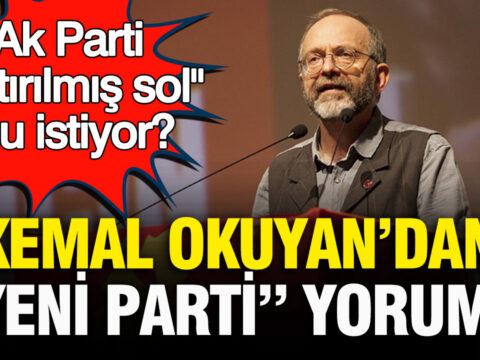 Ak parti ilistirilmis sol mu istiyor kemal okuyandan yeni parti yorumu P7k3ED19