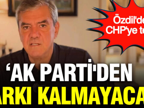 Yilmaz ozdil chpye tepki gosterdi ak partiden farki kalmayacak OkSp1Agw